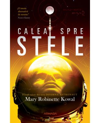 Calea spre stele (seria Doamna astronaut, partea I)
