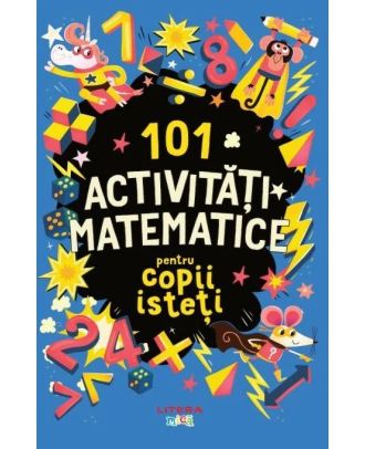 101 activitati matematice pentru copii isteti