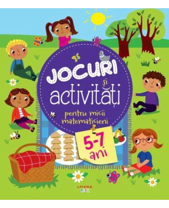 Jocuri si activitati pentru micii matematicieni (5-7 ani)