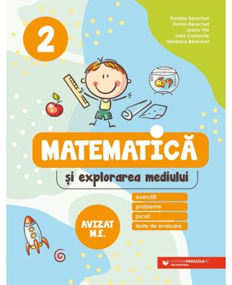 Matematică și explorarea mediului. Exerciții, probleme, jocuri, teste de evaluare. Clasa a II-a