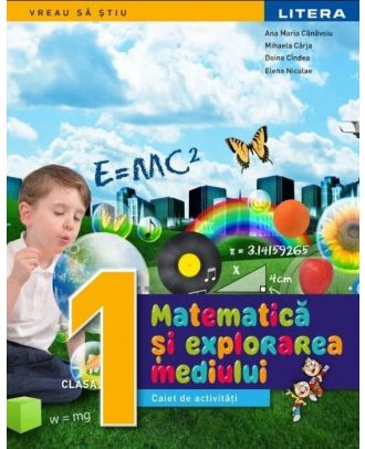 Matematica si explorarea mediului. Caiet de activitati. Clasa I