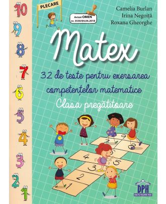 Matex . 32 de teste pentru exersarea competentelor matematice. Clasa pregatitoare