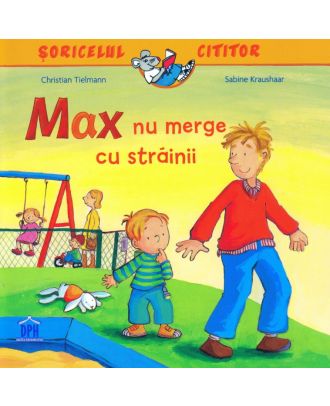 Max nu merge cu strainii