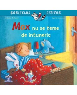 Max nu se teme de intuneric