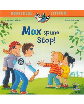 Max spune stop!