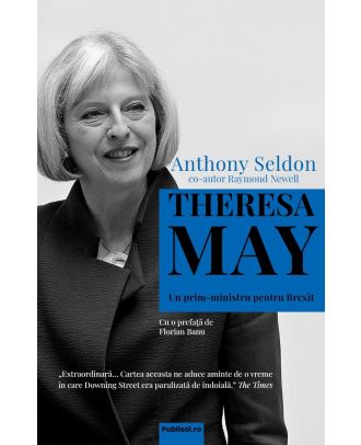 Theresa May. Un prim-ministru pentru Brexit