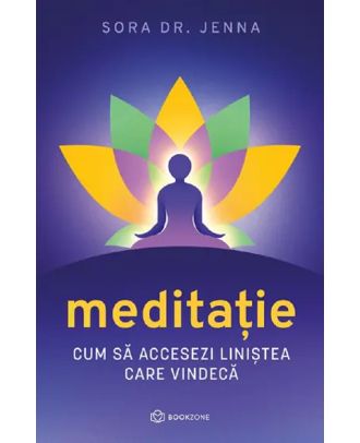 Meditatie. Cum sa accesezi linistea care vindeca
