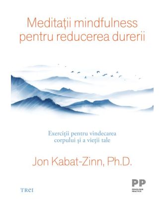Meditații mindfulness pentru reducerea durerii