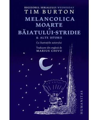 Melancolica moarte a Băiatului-stridie & alte istorii