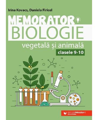 Memorator de biologie vegetala si animala. Clasele IX-X