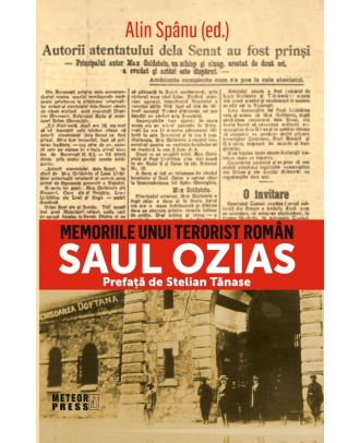Memoriile unui terorist român. Saul Ozias