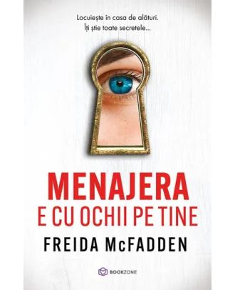 Menajera e cu ochii pe tine
