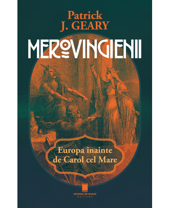 Merovingienii. Europa înainte de Carol cel Mare