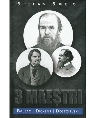 3 maestri. Balzac, Dostoievski, Dickens