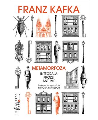 Metamorfoza. Integrala prozei antume