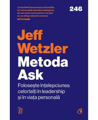 Metoda Ask. Folosește înțelepciunea celorlalți în leadership și în viața personală