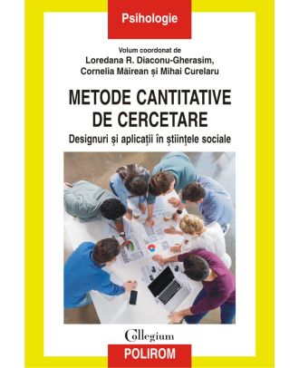 Metode cantitative de cercetare. Designuri și aplicații în științele sociale