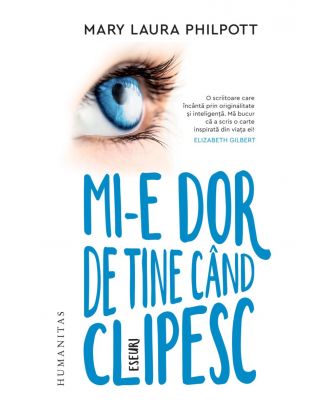 Mi-e dor de tine când clipesc