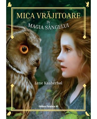 Mica vrăjitoare (vol. 4): Magia sângelui