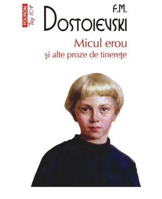 Micul erou si alte proze de tinerete