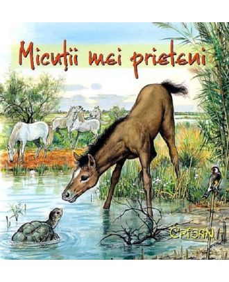 Micutii mei prieteni