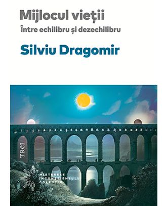 Mijlocul vieții. Între echilibru și dezechilibru