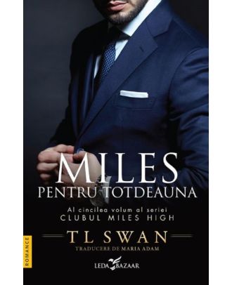 Miles pentru totdeauna (seria Clubul Miles High, vol.5)