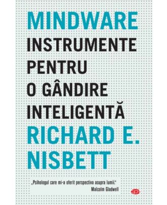 Mindware. Instrumente pentru o gandire inteligenta