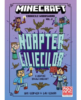 Minecraft. Cronicile Woodsword (vol. 2): Noaptea liliecilor
