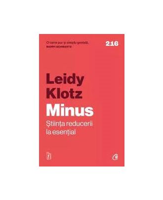 Minus. Stiinta reducerii la esential