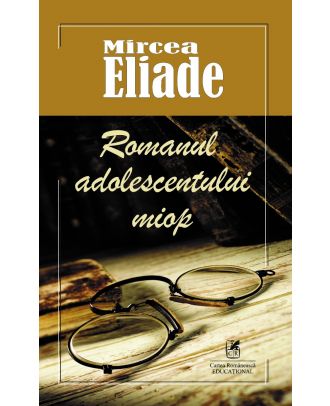 Romanul adolescentului miop