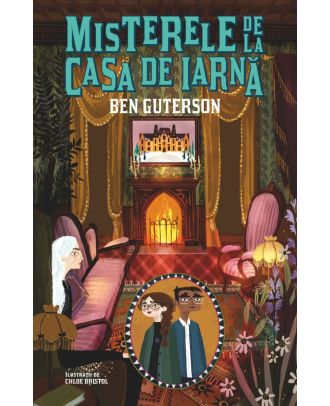 Misterele de la Casa de Iarnă (seria Casa de iarnă, vol. III)