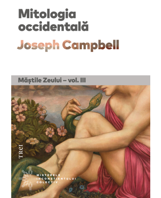 Mitologia occidentală. Măștile Zeului (vol. III)