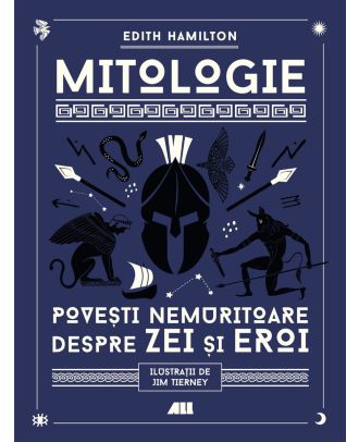 Mitologie. Povești nemuritoare despre zei și eroi