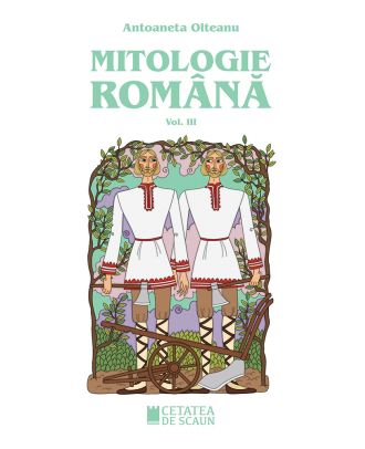 Mitologie română (vol. III)