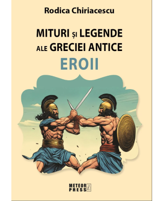 Mituri si legende ale Greciei antice. Eroii