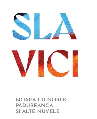 Moara cu noroc. Padureanca si alte nuvele