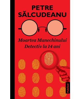Moartea manechinului - Detectiv la 14 ani