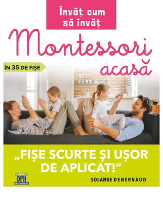Montessori acasa in 35 de fise
