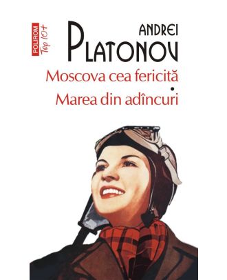 Moscova cea fericită * Marea din adâncuri