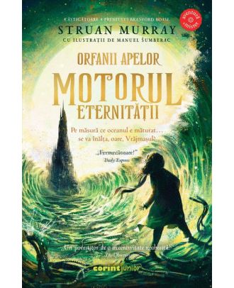 Motorul eternității (seria Orfanii apelor, vol. 3)