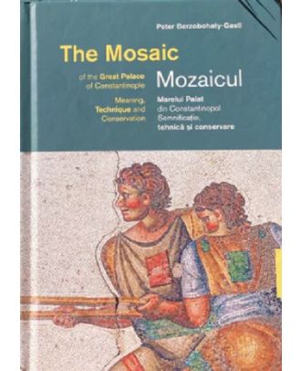 Mozaicul Marelui Palat din Constantinopol / The Mosaic of the Great Palace of Constantinople