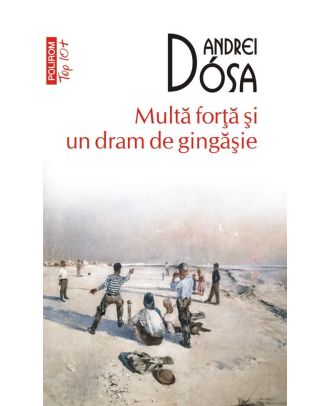Multă forţă şi un dram de gingăşie