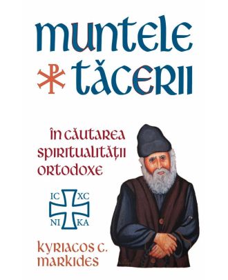 Muntele tacerii. In cautarea spiritualitatii ortodoxe