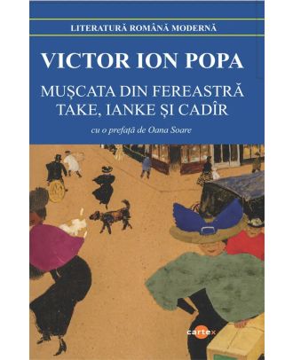 Muscata din fereastra. Take, Ianke si Cadir