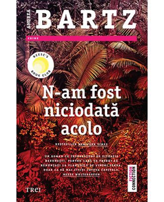 N-am fost niciodată acolo