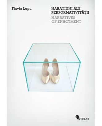 Naratiuni ale performativitatii / Narratives of Enactment