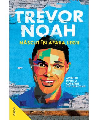Născut în afara legii. Amintiri dintr-o copilărie sud-africană