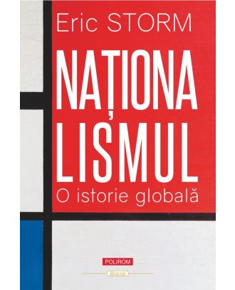 Naţionalismul. O istorie globală