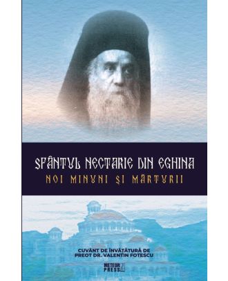 Sfantul Nectarie din Eghina. Noi minuni si marturii